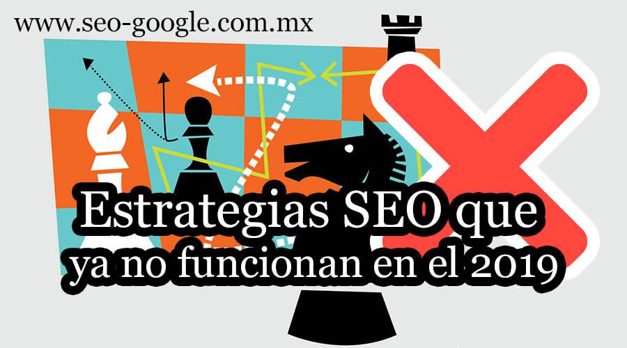 Estrategias SEO que ya no funcionan en el 2019