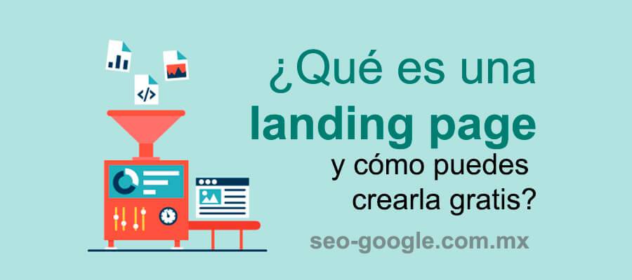 ¿Qué es una landing page y cómo puedes crearla gratis?